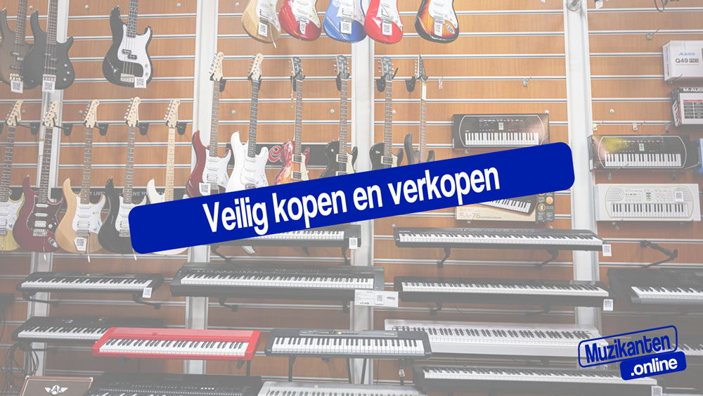 Veilig tweedehands muziekinstrumenten kopen en verkopen op het internet
