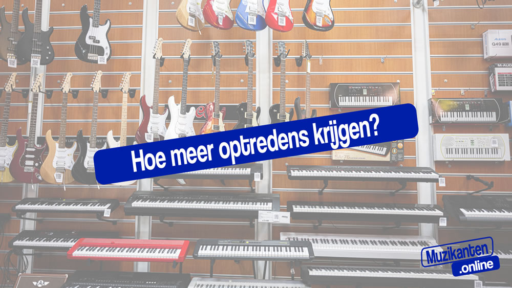 Hoe als muzikant meer optredens krijgt zonder jezelf op te dringen